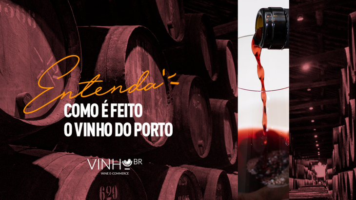 como é feito o Vinho do Porto